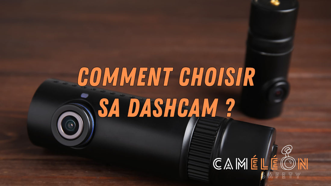 article de blog concernant le choix d'une dashcam article publié par la société Caméléon safety